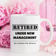 Funny Retirement Coffee Mug Gift, Funny Retired,