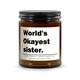 World's Okayest sister Candle