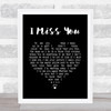 Incubus I Miss You Black Heart Song Lyric Print