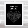 Van Morrison Into The Mystic Black Heart Song Lyric Quote Print