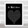 Is This Love Bob Marley Black Heart Quote Song Lyric Print