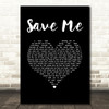 Darren Styles Save Me Black Heart Song Lyric Music Art Print