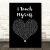 Divinyls I Touch Myself Black Heart Song Lyric Music Art Print