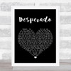 Eagles Desperado Black Heart Song Lyric Music Art Print