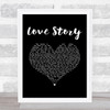 Layo & Bushwacka! Love Story Black Heart Song Lyric Music Art Print