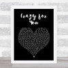 Let Loose Crazy for You Black Heart Song Lyric Music Art Print