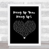 Paul Woolford Hang Up Your Hang Ups Black Heart Song Lyric Music Art Print
