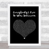 Baz Luhrmann Everybody's Free To Wear Sunscreen Black Heart Song Lyric Music Art Print