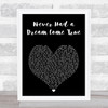 S Club 7 Never Had a Dream Come True Black Heart Song Lyric Music Art Print