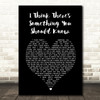 The 1975 I Think There's Something You Should Know Black Heart Song Lyric Music Art Print
