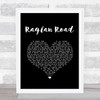 The Dubliners Raglan Road Black Heart Song Lyric Music Art Print