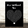 3 Doors Down Here Without You Black Heart Song Lyric Quote Music Print