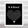 Arctic Monkeys R U Mine Black Heart Song Lyric Quote Music Print