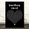 Ben Haenow Something I Need Black Heart Song Lyric Quote Music Print