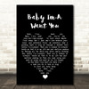 Bread Baby I'm-A Want You Black Heart Song Lyric Quote Music Print