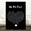 Bruce Springsteen I'm On Fire Black Heart Song Lyric Quote Music Print
