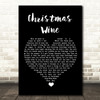 Declan ORourke Christmas wine Black Heart Song Lyric Quote Music Print