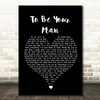 Don Williams To Be Your Man Black Heart Song Lyric Quote Music Print