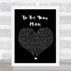 Don Williams To Be Your Man Black Heart Song Lyric Quote Music Print