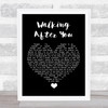 Foo Fighters Walking After You Black Heart Song Lyric Quote Music Print