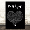 Go West Faithful Black Heart Song Lyric Quote Music Print