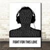 Cheryl Fight For This Love Black & White Man Headphones Song Lyric Wall Art Canvas Framed Print