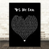 CAIN Yes He Can Black Heart Song Lyric Wall Art Canvas Framed Print