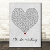 Cian Ducrot Ill Be Waiting Grey Heart Song Lyric Wall Art Canvas Framed Print