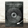 Counting Crows Goodnight Elisabeth Grunge Grey Vinyl Record Song Lyric Wall Art Canvas Framed Print
