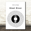Chris Rea Steel River Vinyl Record Song Lyric Wall Art Canvas Framed Print
