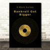 D-Block Europe Bankroll Got Bigger Black & Gold Vinyl Record Song Lyric Wall Art Canvas Framed Print