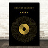 Dermot Kennedy Lost Black & Gold Vinyl Record Song Lyric Wall Art Canvas Framed Print