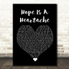 LÉON Hope Is A Heartache Black Heart Song Lyric Quote Music Print
