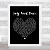 Maze Joy And Pain Black Heart Song Lyric Quote Music Print