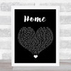 Michael Buble Home Black Heart Song Lyric Quote Music Print