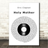 Eric Clapton Holy Mother Vinyl Record Song Lyric Wall Art Canvas Framed Print