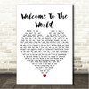 Ed Sheeran Welcome To The World White Heart Song Lyric Wall Art Canvas Framed Print