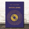 Foo Fighters Everlong Blue & Copper Gold Vinyl Record Song Lyric Wall Art Canvas Framed Print