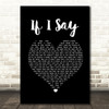 Mumford & Sons If I Say Black Heart Song Lyric Quote Music Print