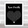 New Order True Faith Black Heart Song Lyric Quote Music Print