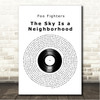 Foo Fighters The Sky Is a Neighborhood Vinyl Record Song Lyric Wall Art Canvas Framed Print