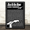 George Thorogood And The Destroyers Bad To The Bone Black & White Guitar Lightening Rock Song Lyric Wall Art Canvas Framed Print
