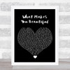 One Direction What Makes You Beautiful Black Heart Song Lyric Quote Music Print