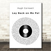 Hugh Cornwell Lay Back on Me Pal Vinyl Record Song Lyric Wall Art Canvas Framed Print