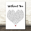 Harry Nilsson Without You White Heart Song Lyric Wall Art Canvas Framed Print