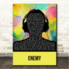 Imagine Dragons Enemy Multicolour Man Headphones Song Lyric Wall Art Canvas Framed Print