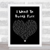 Queen I Want To Break Free Black Heart Song Lyric Quote Music Print