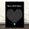 Josh A Youre Not Alone Black Heart Song Lyric Wall Art Canvas Framed Print