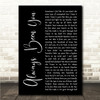 Jessie Murph Always Been You Black Script Song Lyric Wall Art Canvas Framed Print