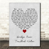 John Legend Bridge Over Troubled Water Grey Heart Song Lyric Wall Art Canvas Framed Print
